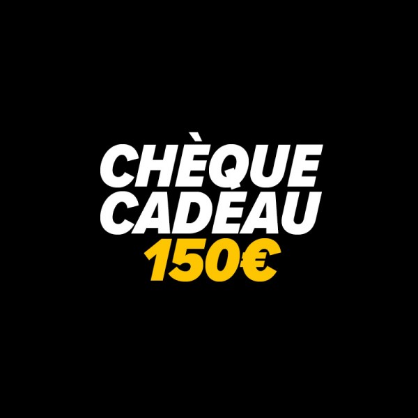 CHEQUE CADEAU 150€